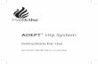 ADEPT Hip System€¦ · on the prosthesis which can lead to failure of the fixation of the device or to failure of the device itself. • While hip resurfacing devices are largely