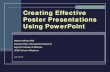 Creating Effective Poster Presentations Using PowerPoint · 2010. 11. 24. · Preliminary Settings Eliminate automatic text resizing Look under PowerPoint Menu Open Preferences Find