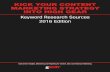KICK YOUR CONTENT MARKETING STRATEGY INTO HIGH GEAR · 2018. 5. 30. · Kick your Content Marketing Strategy Into High Gear with Seven Keyword Research Sources for Search, Social