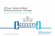 Workplace pension provider | The People's Pension - The Gender … · 2019. 5. 10. · 4 The Gender Pension Gap Reports from pension providers usually focus on pensions and pensions