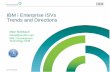 IBM i Enterprise ISVs Trends and Directions · 2017. 1. 17. · • Integrations with OS/DB • Optimize run times/ data access Perform benchmarks •In lab workloads • New hardware