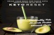 Eliminate Carbs KETO RESET Moderate Protein PRIME YOUR ...€¦ · Coaching and Meal Plans.....13. KETO RESET: PRIMING FOR ADAPTATION 14 Days to Priming Your Body Becoming Keto Adapted