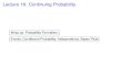 Lecture 16: Continuing Probability. · 2017. 5. 14. · Lecture 16: Continuing Probability. Wrap up: Probability Formalism. Events, Conditional Probability, Independence, Bayes’