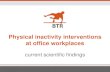 Physical inactivity interventions at office workplaces · 16 Inactivity versus obesity June 10, 2015 334,161 Europeans (12 years follow-up) Ekelund et al., 2014 (Am J Clin Nutr doi: