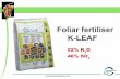 Foliar fertiliser K-LEAF - Oilseeds · 2018. 1. 16. · Foliar fertiliser K-LEAF 52% K 2 O 46% SO 3. The Importance of Potassium in Plant Nutrition 1 December 2011 2 ... Peak demand