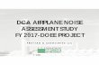 DCA AIRPLANE NOISE - doee...• reduces ATC & cockpit workload • reduces air pollution. WASHINGTON METROPLEX STUDY AREA 3. WASHINGTON, DC METROPLEX Pre-NextGen NextGen 4. FY 2017
