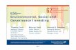 ESG— Environmental, Social and Governance Investing · environmental, social and governance (ESG) factors into investment decisions, to better manage risk and generate sustainable,