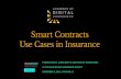Smart Contracts Use Cases in Insurance Final 12-8-16€¦ · Smart Contracts Use Cases in Insurance PRESENTED BY: JASON BRETT, DIRECTOR OF OPERATIONS AT THE BLOCKCHAIN INSURANCE SUMMIT
