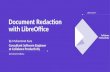 Document Redaction with LibreOffice€¦ · with LibreOffice @muhamm3tkara By Muhammet Kara Consultant Software Engineer at Collabora Productivity. Collabora Productivity collabora