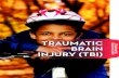 TRAUMATIC BRAIN INJURY (TBI) - Maryland...A Traumatic Brain Injury (TBI) is caused by a bump, blow, or jolt to the head or a penetrating head injury that disrupts the normal function