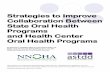 Strategies to Improve Collaboration Between State Oral Health Programs and Health ... · 2013. 9. 6. · State Oral Health Programs SOHPs improve a state’s oral health by raising