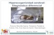 Hiperecogenicidad cerebral: Diagnóstico diferencial · 2020. 1. 21. · Diagnóstico diferencial o Hemorragia matriz germinal/intraventricular o Leucomalacia periventricular o Infarto