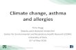 Climate change, asthma and allergiesClimate change, asthma and allergies Timo Hugg Deputy, post-doctoral researcher Center for Environmental and Respiratory Health Research (CERH)