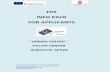 EVS INFO PACK FOR APPLICANTSserviziovolontarioeuropeo.it/wp-content/uploads/2018/01/... · 2018. 1. 18. · Experience in developing activities of volunteering and with young people.