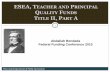 ESEA, TEACHER AND PRINCIPAL QUALITY FUNDS TITLE II, PART A · Recruit teachers to teach special needs children, including students with disabilities. Recruit qualified paraprofessionals