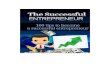 The Successful Entrepreneur - Amazon S3 · 2016. 7. 4. · 10 The Successful Entrepreneur risksmayincludethefollowing:fluctuationsingasolineprices,frequencyof! natural!calamitiesinthe!areathat!might!affect!shipping,!scarcityof!competent!