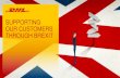 SUPPORTING OUR CUSTOMERS THROUGH BREXIT · 2020. 3. 24. · Supporting our customers through Brexit | March 2020 Brexit took place at 2300hrs on 31 January 2020. The ‘transition’
