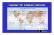 Chapter 16: Climate Changes - €¦ · Chapter 16: Climate Changes . ESS5 Prof. Jin -Yi Yu Global Surface Temperature The global average surface temperature has increased over the