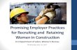Promising Employer Practices for Recruiting and Retaining … · 2020. 1. 16. · Alberici Constructors, Inc. Promising Employer Practices for Recruiting and Retaining Women in Construction