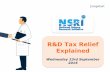 R&D Tax Relief Explained...Why JUMPSTART? R&d tax relief SME scheme highlights R&D TAX BENEFIT Government sanctioned scheme through HMRC to encourage and reward innovation through