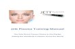 Jett Plasma Training Manual - Skin Solutions · 2019. 3. 20. · Genital warts Molluscum contagiosum Common warts Filiform warts Capillary nevi ... treatment and get paid, you could