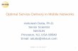 Optimal Service Delivery in Mobile Networks · 2015. 8. 10. · Optimal Service Delivery in Mobile Networks Ashutosh Dutta, Ph.D. Senior Scientist NIKSUN Princeton, NJ, USA 08540