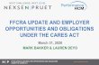 FFCRA UPDATE AND EMPLOYER OPPORTUNITIES AND ......2020/03/03  · FFCRA UPDATE AND EMPLOYER OPPORTUNITIES AND OBLIGATIONS THE CARES ACT 14 ‣ A small business with fewer than 500