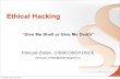 Ethical Hacking - Silent Signal - Kezdőlap · 2017. 5. 25. · 3 Meghatározások • Ethical hacking Írásos megbízás, hacker technikák, bizt. szint növelése • Penetration