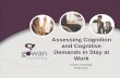 Assessing Cognition and Cognitive Demands in Stay at Work · Remember and sequence 5 steps in job task Able to remember 3 steps without cuing Ability to remember steps SOP laminated