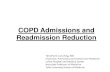 COPD Admissions and Readmission Reduction · Readmission Rates 0 5 10 15 20 25 US Taiwan London 30-Day Readmission Rate. Who’s at risk for Readmission in 90 days? ... • 25% 30