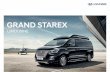 GRAND STAREX · 2020. 3. 31. · 스케일이 다른 공간설계로 진정한 편안함을 선사하는 GRAND STAREX Limousine. 당신을 감싸 안는 아늑함은 내린 뒤에도