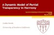 A Dynamic Model of Partial Transparency in Harmonycsmit372/pdf/smith_cls53_slides.pdf · 2019. 5. 14. · 3 Introduction •Introduce Gestural Harmony Model (Smith 2016a, 2016b)-Harmony