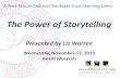 The Power of Storytelling - Nina Mason Pulliam Charitable ......The Power of Storytelling Presented by Liz Warren Wednesday, November 13, 2019 Heard Museum. The Power of Storytelling: