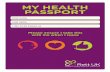 MY HEALTH PASSPORT - Rett UK · 2018. 4. 19. · RETT UK HEALTH PASSPORT Guidance Notes We hope you are pleased with your Health Passport and find it is a really useful resource whether