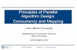 Principles of Parallel Algorithm Design: Concurrency and …...John Mellor-Crummey Department of Computer Science Rice University johnmc@rice.edu Principles of Parallel Algorithm Design: