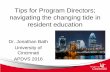 Tips for Program Directors; navigating the changing tide in … · 2016. 4. 11. · 4. Drolet BC, Sangisetty S, Tracy TF, Cioffi WG. Surgical residents’ perceptions of 2011 Accreditation