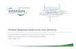 Demand Response Experiences from Germany...Demand Response Experiences from Germany ... providers in Europe. Entelios is founding member of the Smart Energy Demand Coalition (SEDC)