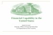 Financial Capability in the United Statesimpacts of your spending decisions SAVING • Saved money grows • Know about transaction & liquid accounts • Know about financial assets