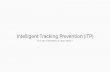 Intelligent Tracking Prevention (ITP)...Intelligent Tracking Prevention (ITP) En funktion i WebKit (Safari’s motor) som skyddar sina användare mot att bli spårade över nätet.