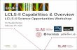 LCLS-II Capabilities & Overview - Stanford University · 2015. 2. 9. · LCLS-II Science Opportunities Workshop, February 9-13, 2015 LCLS-II baseline will deliver same beam parameters