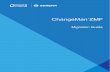 ChangeMan ZMF Migration Guide - Micro Focus · 2019. 3. 26. · Migration Guide 7 Welcome to ChangeMan ZMF ChangeMan® ZMF is a comprehensive and fully integrated solution for Software