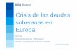 Ci i d l d dCrisis de las deudas soberanas en Europa · 2018. 12. 21. · alemán y austríaco Pánico financiero Nueva Crisis de deuda América Lti Crisis financieras 3.0 4.0 Crisis