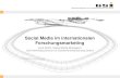 Social Media im internationalen Forschungsmarketing · 2020. 6. 7. · GSI Helmholtzzentrum für Schwerionenforschung GmbH Warum sollte man Social Media nutzen? Studie von Bitkom