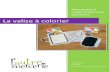 La valise à colorier - CanalBlog · 2020. 3. 23. · La valise à colorier. 1 Voici en images comment coudre un livre à colorier lavable La particularité de ce livre est qu’il