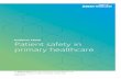 Patient safety in primary healthcare - Sax Institute · 2020. 2. 17. · patient safety in primary healthcare used designs that were descriptive where the aim was to describe risks,