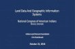 Land Data And Geographic Information Systemsoglalalakotanation.info/assets/ncai-102218-pdf.pdfLand Data And Geographic Information Systems National Congress of American Indians Denver,