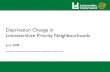 Deprivation Change in Leicestershire Priority Neighbourhoods · The Indices of Multiple Deprivation 2007 is a Lower Layer Super Output Area (LSOA) measure of multiple deprivation,