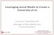 Leveraging Social Media to Create a University of “Us” · 2018. 7. 26. · Leveraging Social Media to Create a University of Us Courtney Tripp Niemuth Manager of New Media and