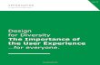 The Importance of the User Experience Web… · Design for Diversity The Importance of the User Experiencefor everyone As design and development continue to incorporate accessibility