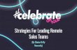 Sales Teams Strategies For Leading Remotepages.gong.io/.../uploads/Leading-Remote-Sales-Teams.pdfAnd I’ve been leading teams for my entire career. #1 OVER-COMMUNICATE OPINIONS REALITY